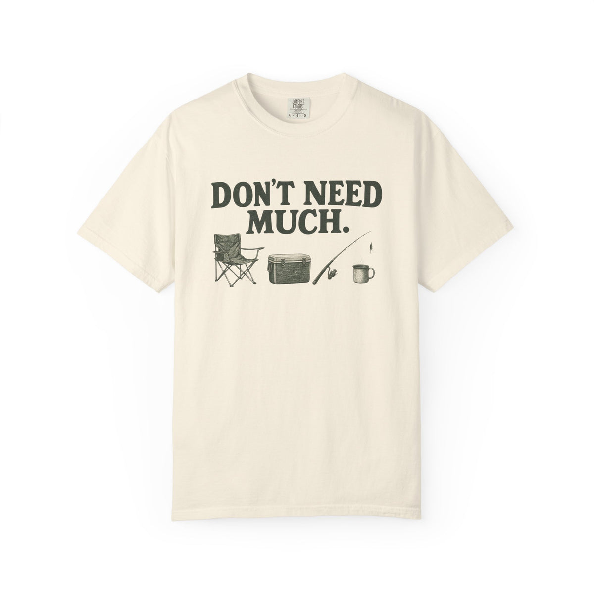 Don't Need Much Fishing T-Shirt