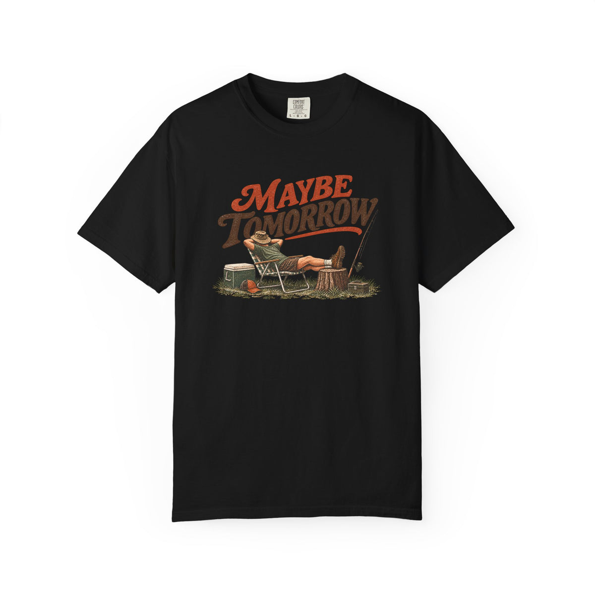 Maybe Tomorrow Outdoor T-Shirt