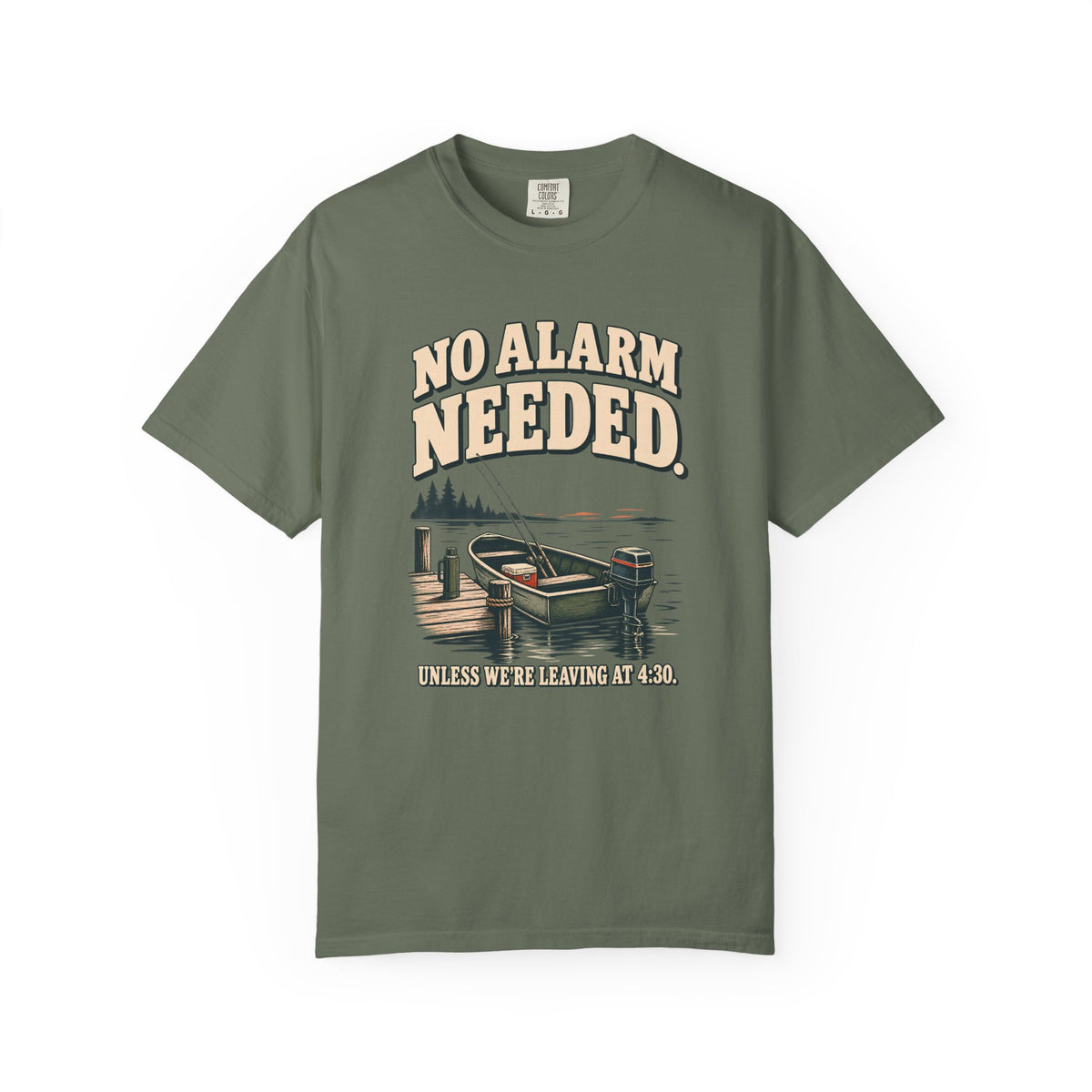 No Alarm Needed Fishing T-Shirt