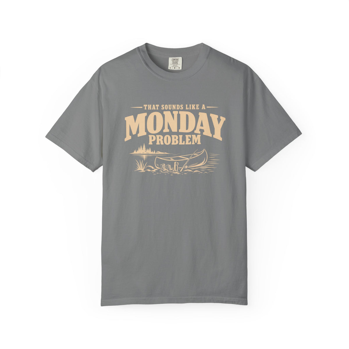That Sounds Like A Monday Problem Lake T-Shirt