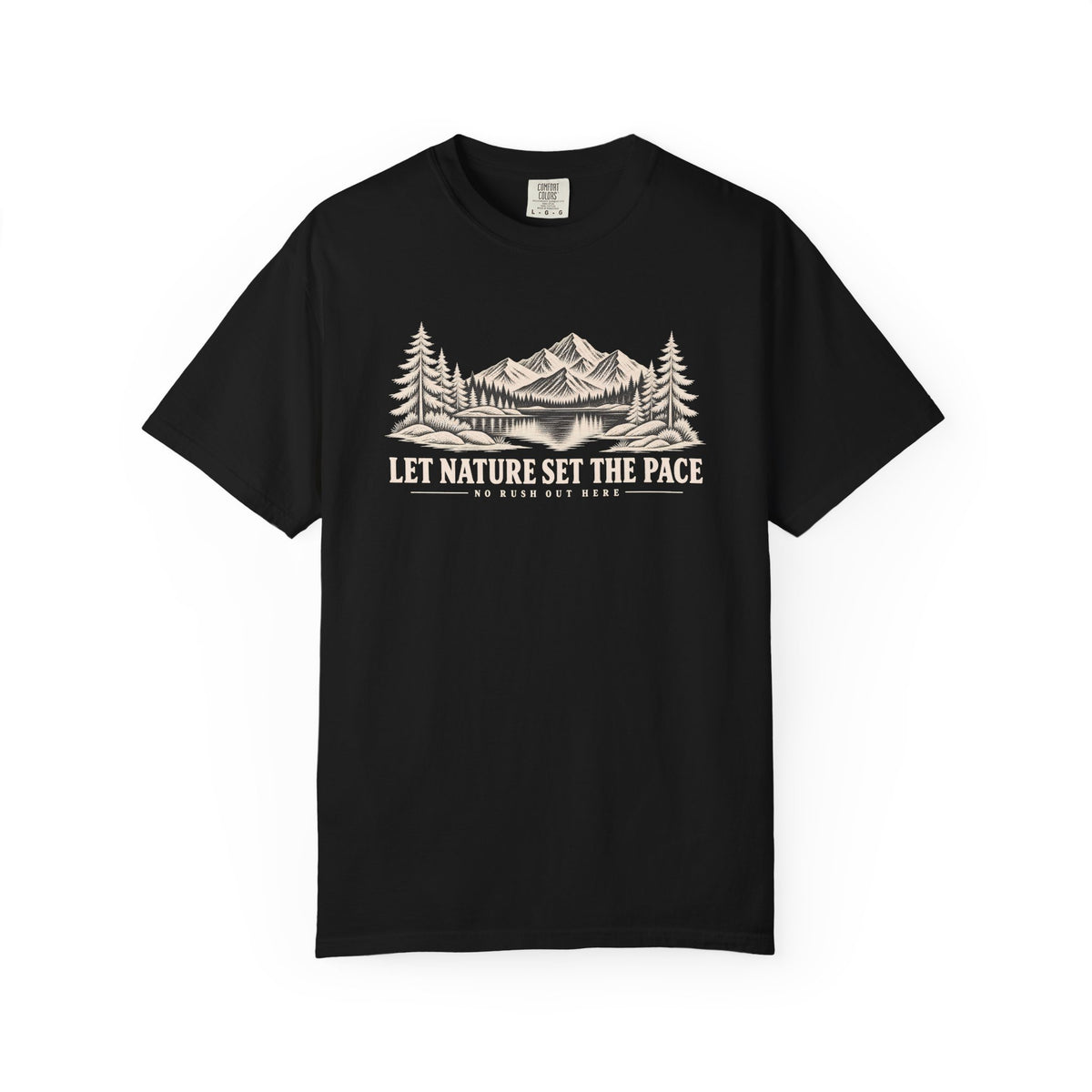 Let Nature Set The Pace Outdoor T-Shirt