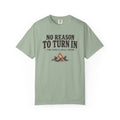 No Reason To Turn In Camping T-Shirt