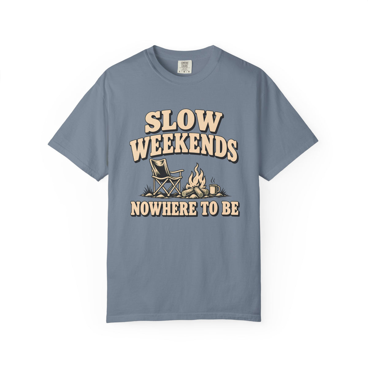 Slow Weekends By The Campfire T-Shirt