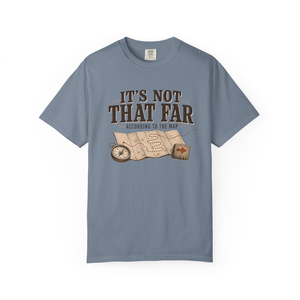 It's Not That Far Adventure T-Shirt
