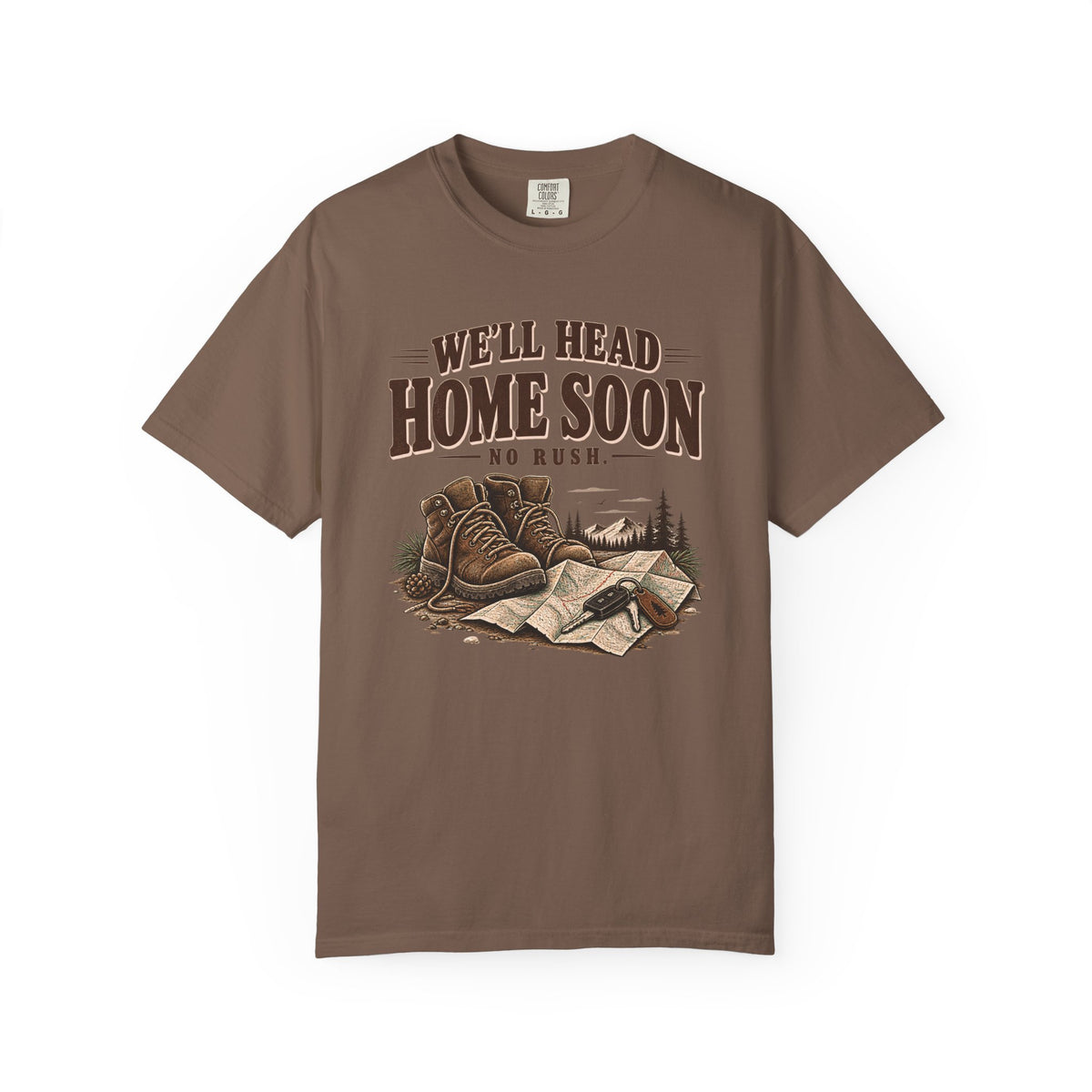 We'll Head Home Soon Adventure T-Shirt