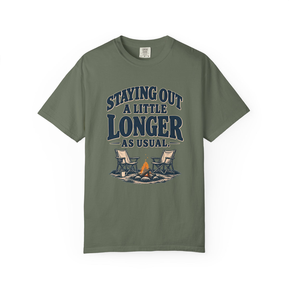 Staying Out A Little Longer Camping T-Shirt