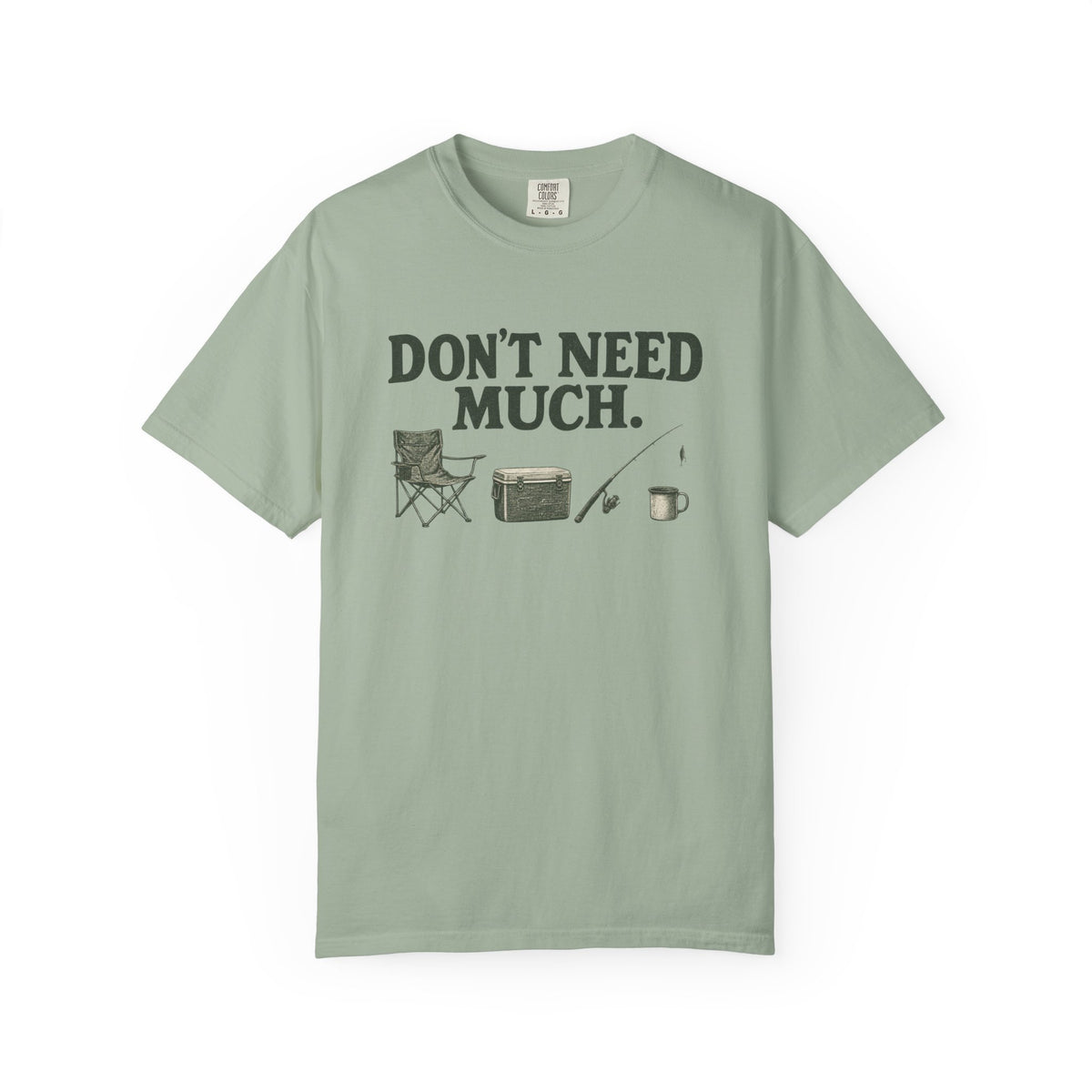 Don't Need Much Fishing T-Shirt
