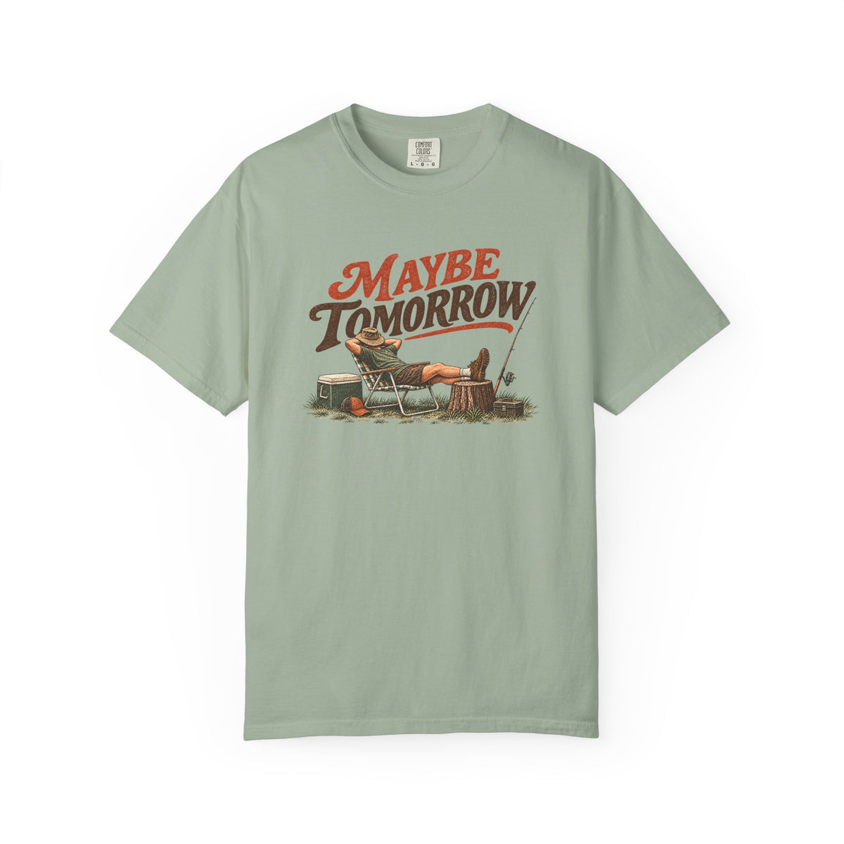 Maybe Tomorrow Outdoor T-Shirt