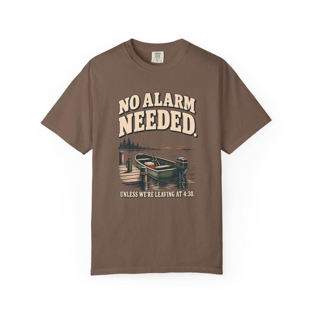 No Alarm Needed Fishing T-Shirt