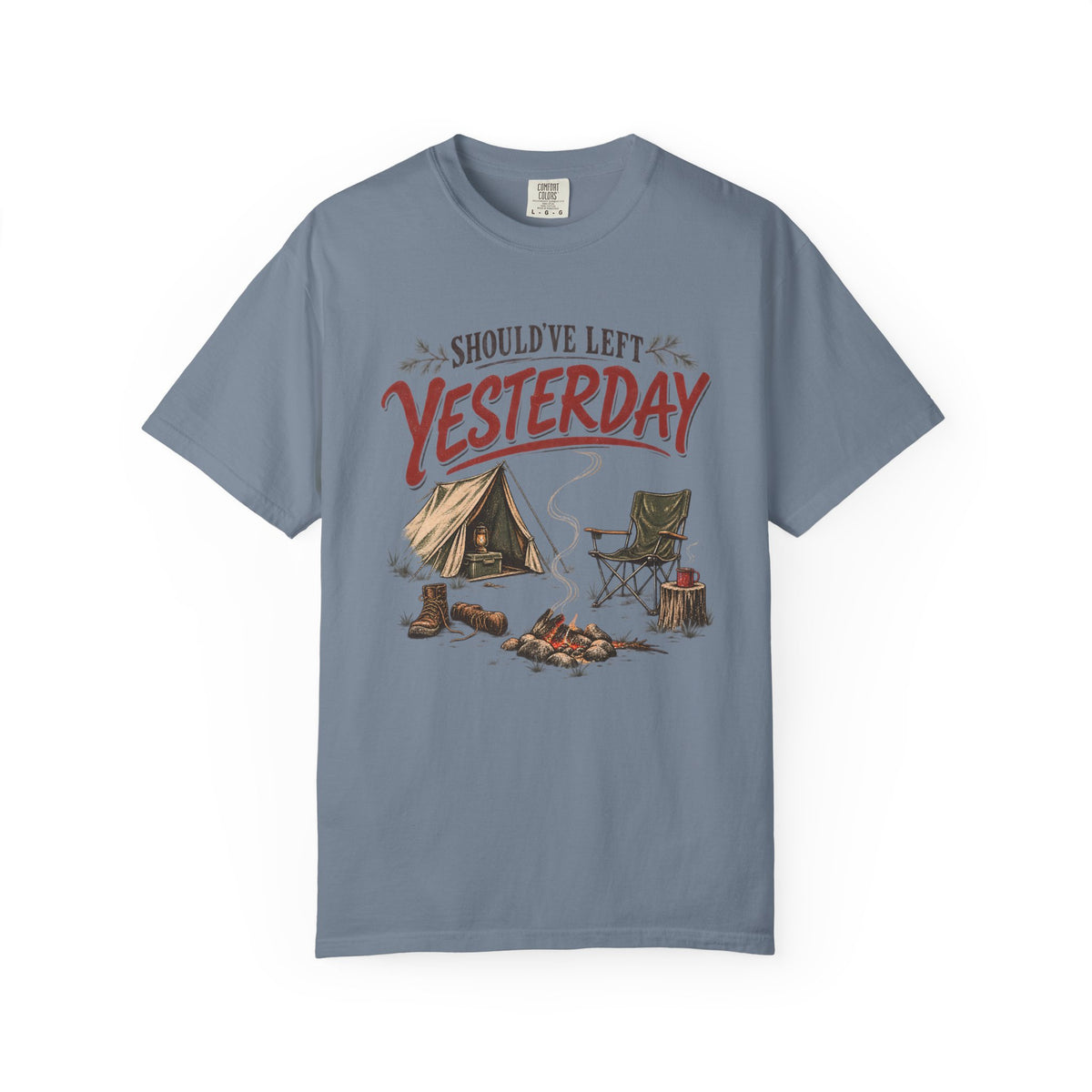 Should've Left Yesterday Camping T-Shirt