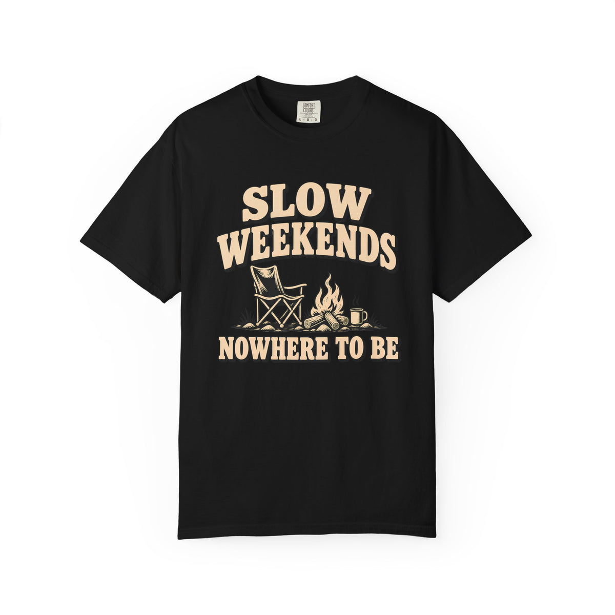 Slow Weekends By The Campfire T-Shirt