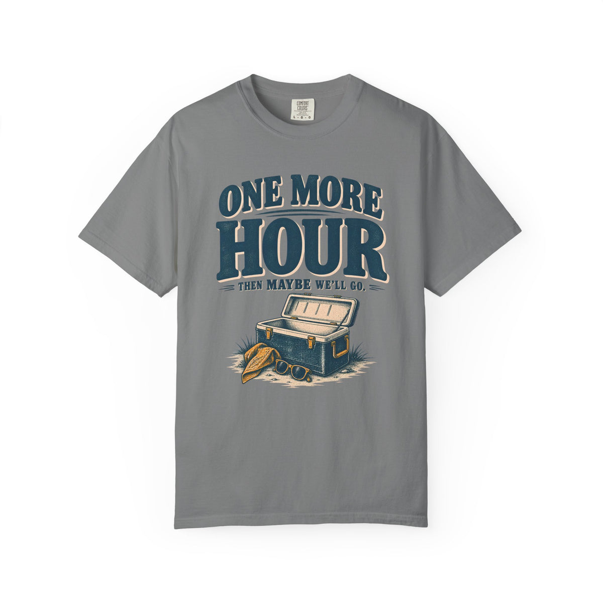 One More Hour Outdoor T-Shirt