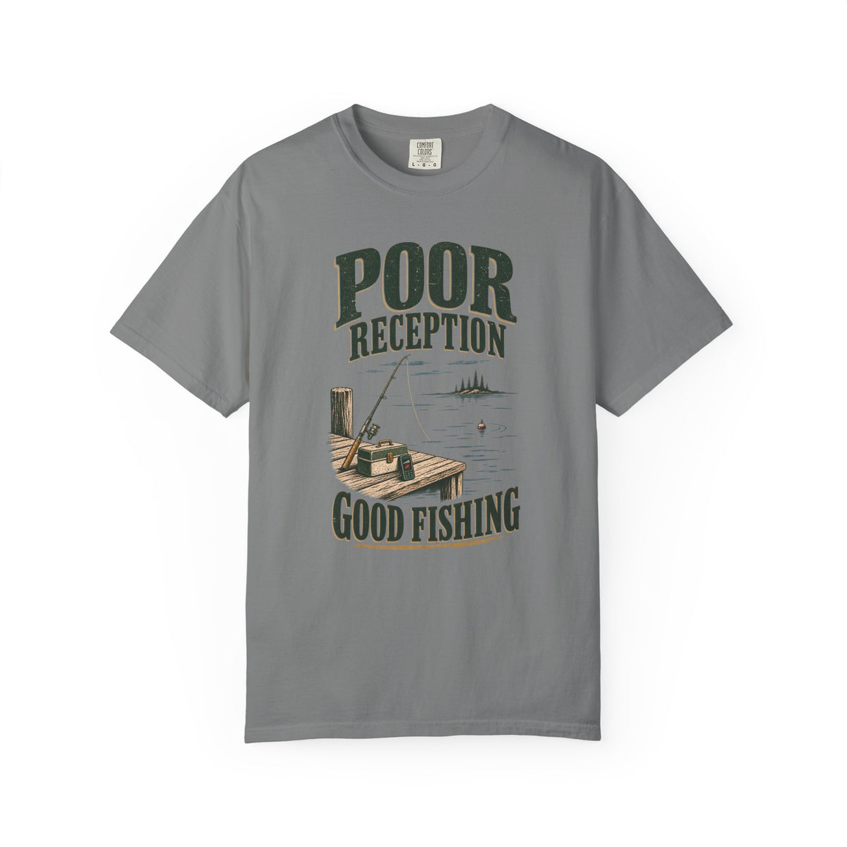 Poor Reception Good Fishing T-Shirt