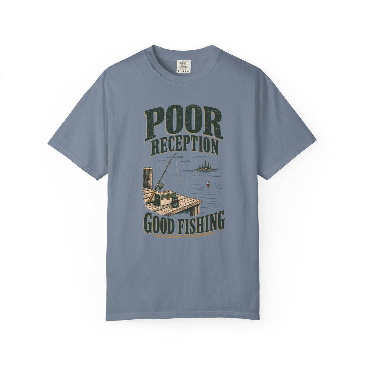 Poor Reception Good Fishing T-Shirt
