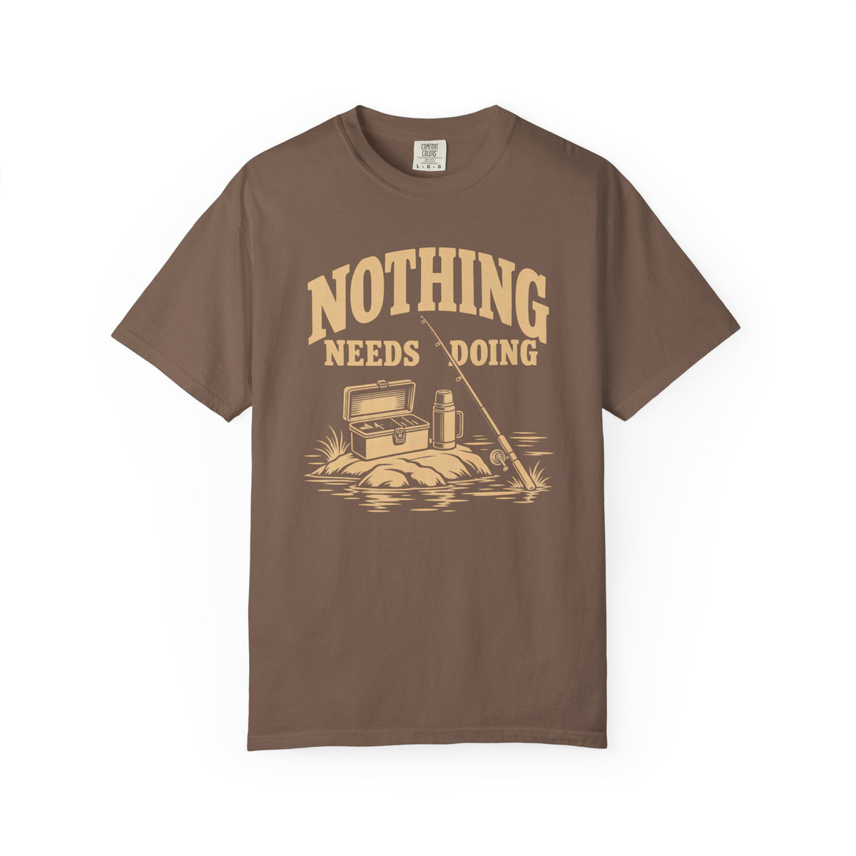 Nothing Needs Doing Fishing T-Shirt