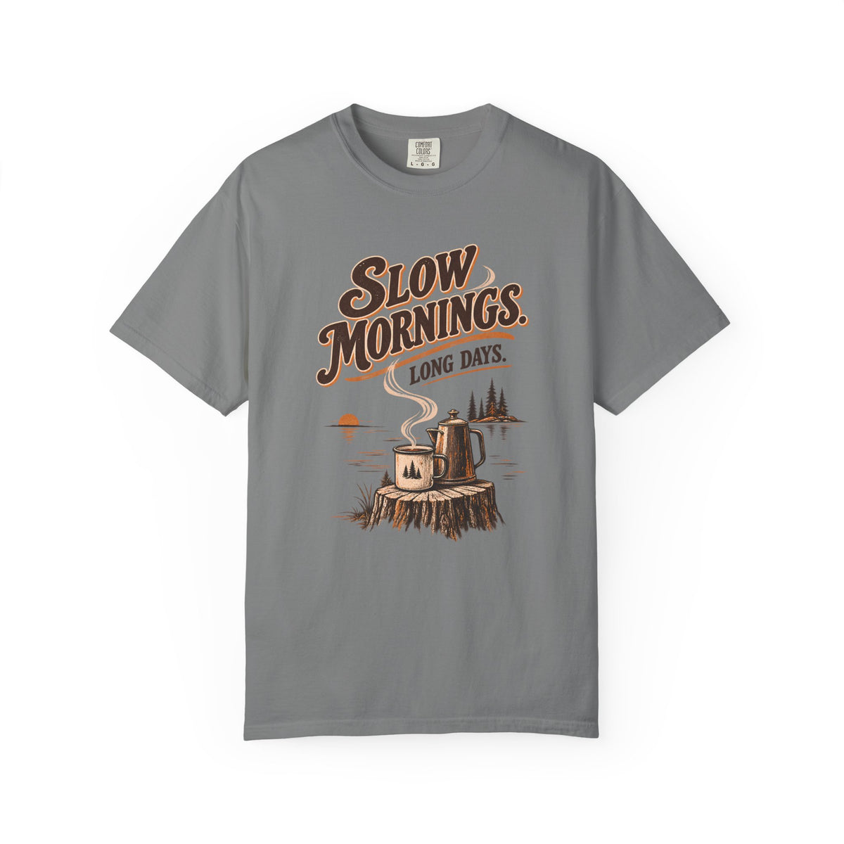 Slow Mornings Long Days Camping T-Shirt