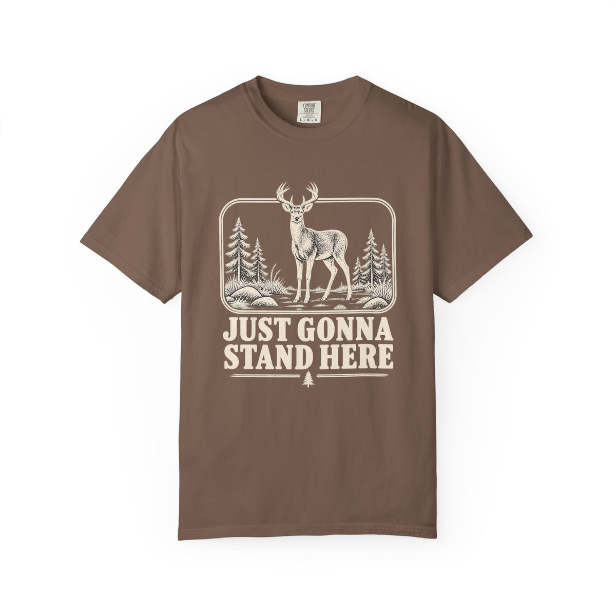 Just Gonna Stand Here Deer T-Shirt