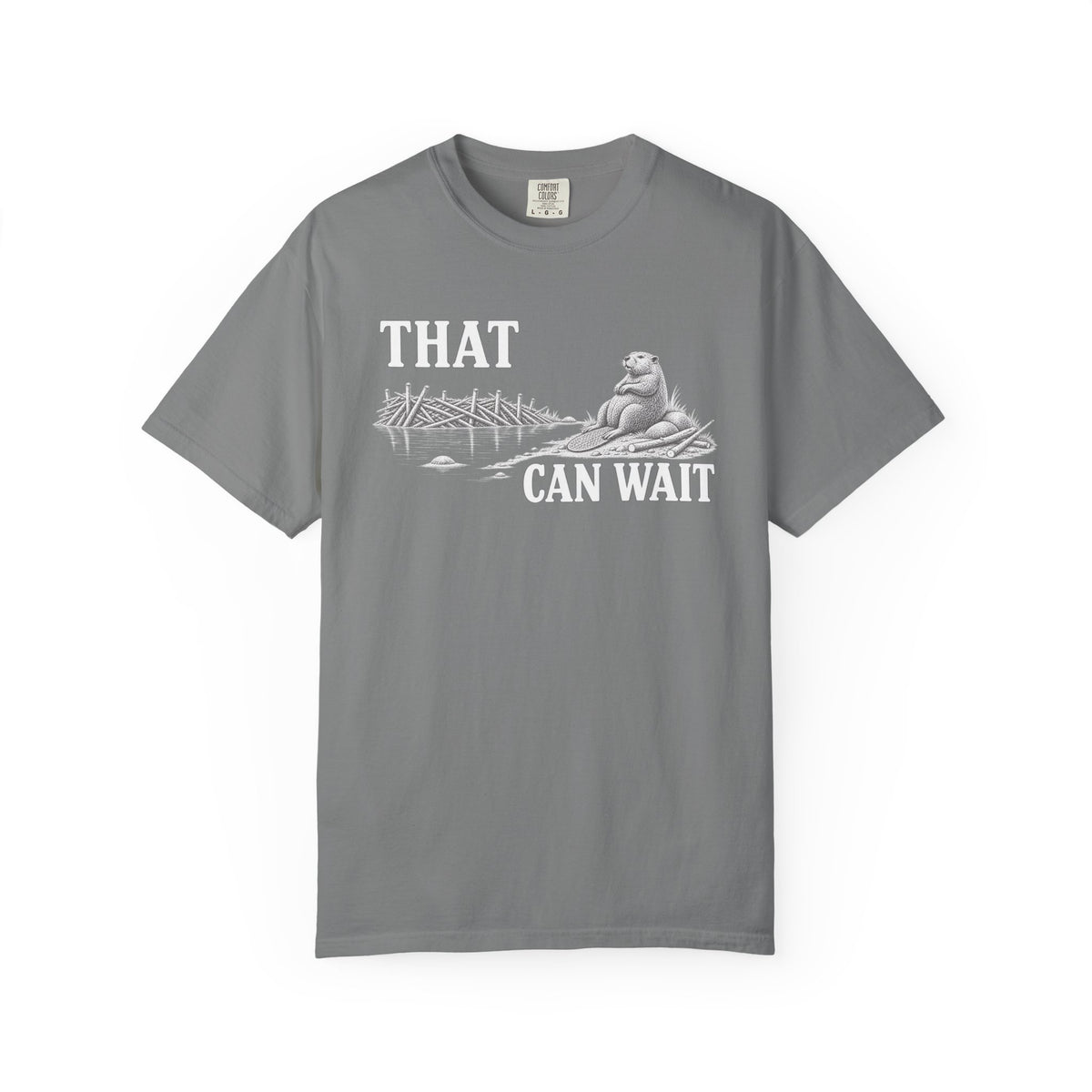 That Can Wait Beaver T-Shirt