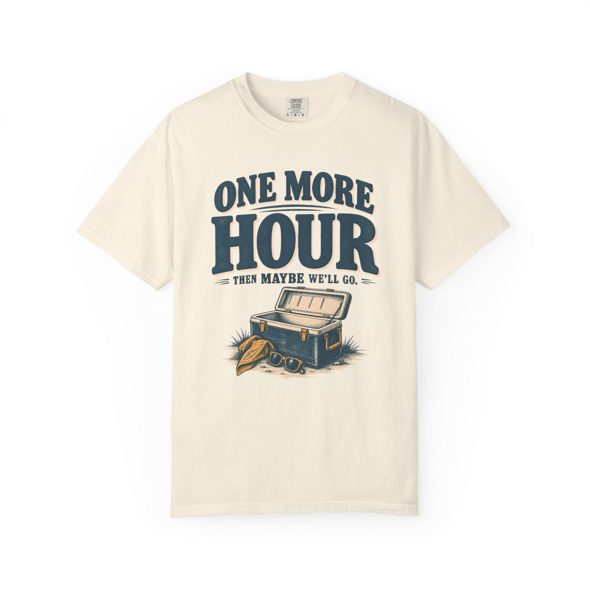 One More Hour Outdoor T-Shirt