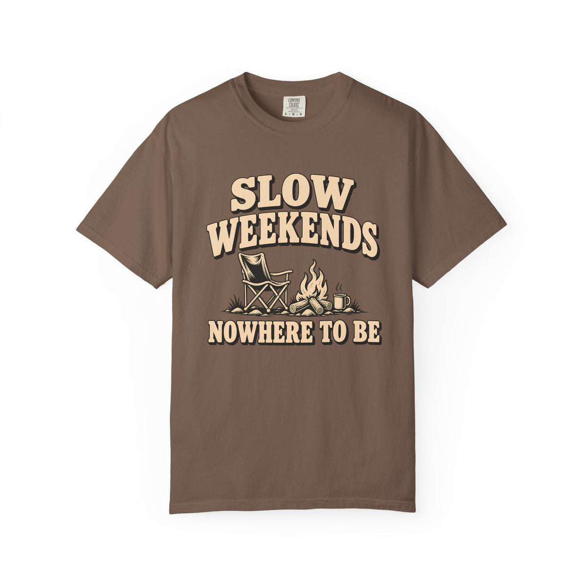 Slow Weekends By The Campfire T-Shirt