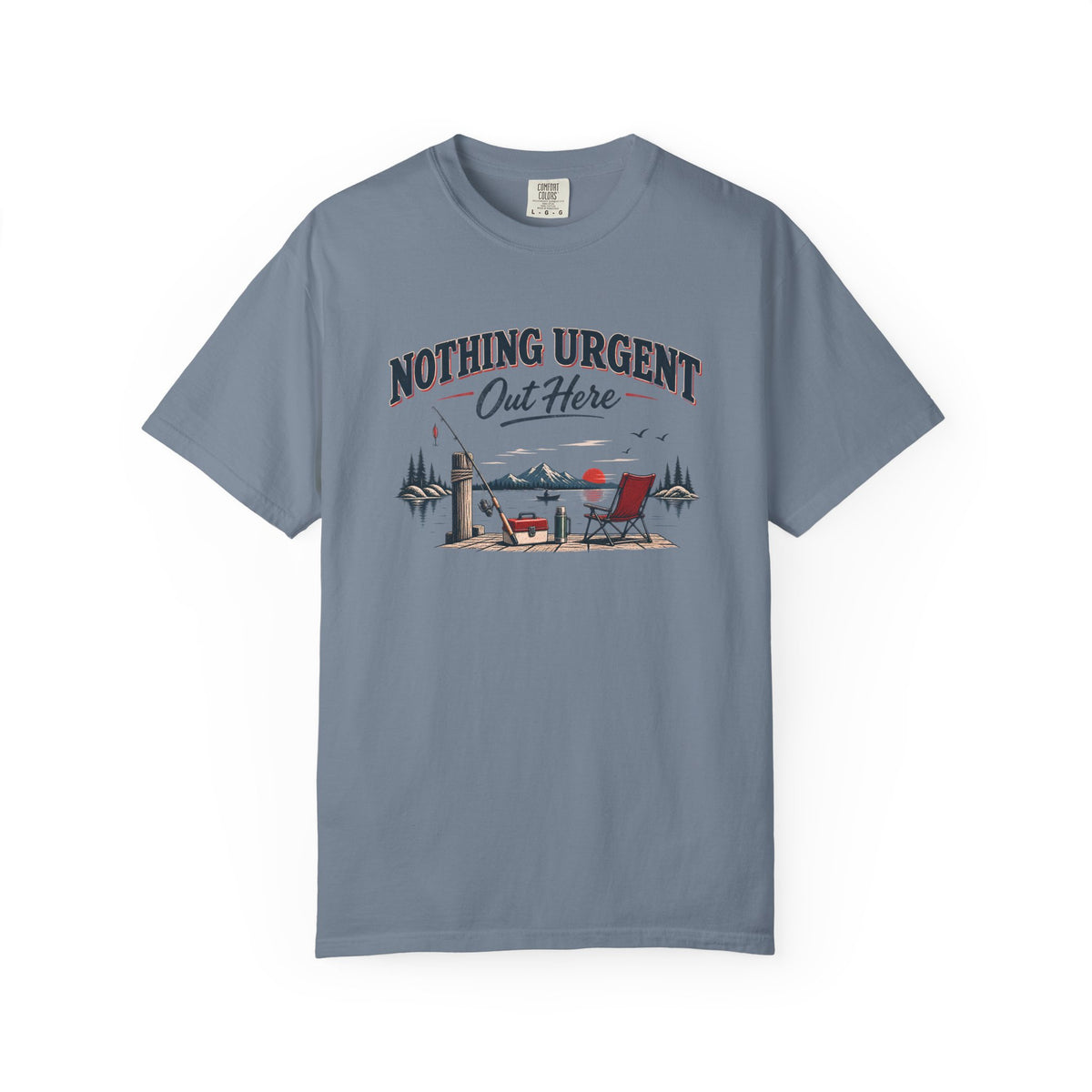 Nothing Urgent Out Here Fishing T-Shirt