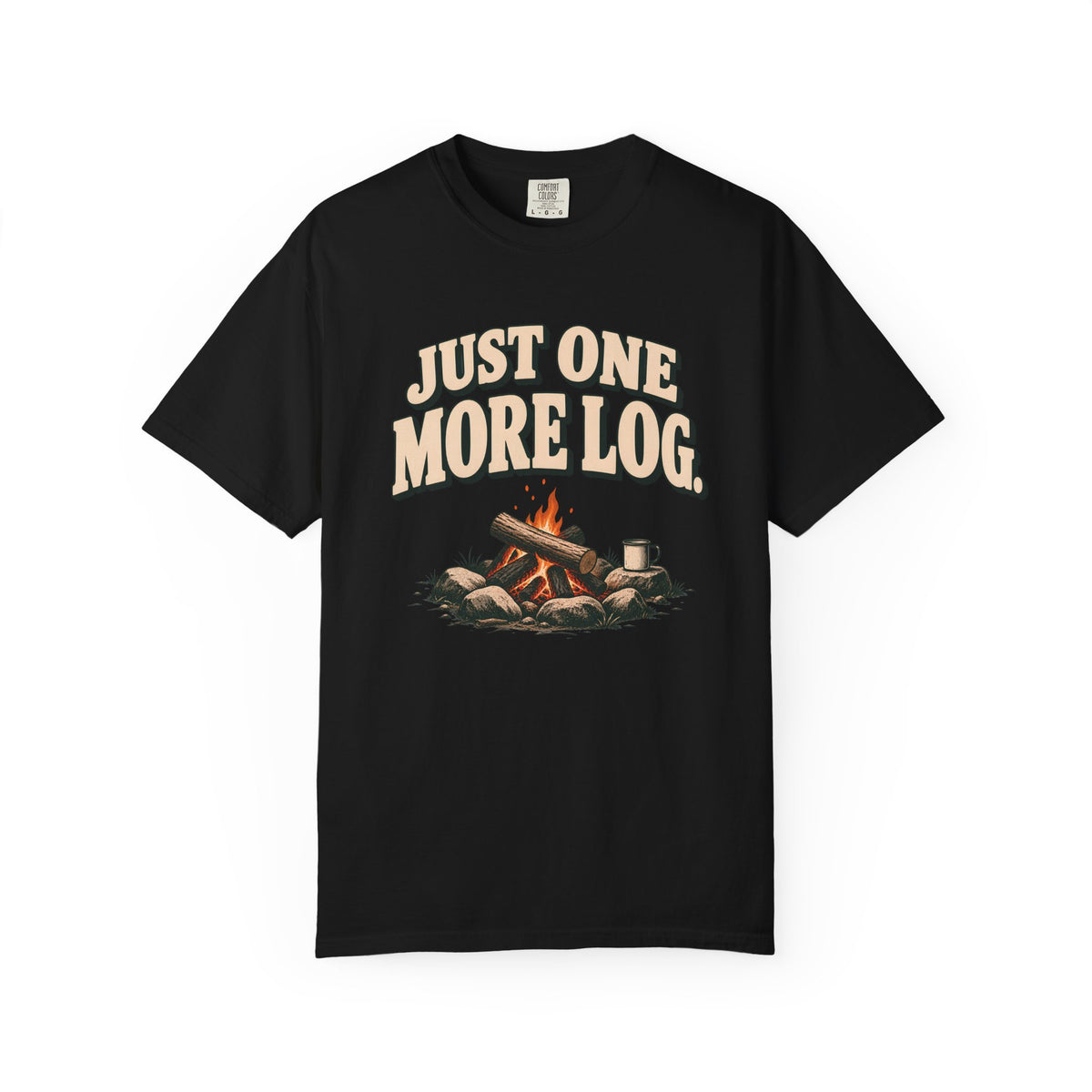 Just One More Log Camping T-Shirt