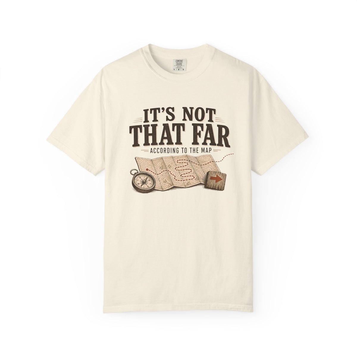 It's Not That Far Adventure T-Shirt