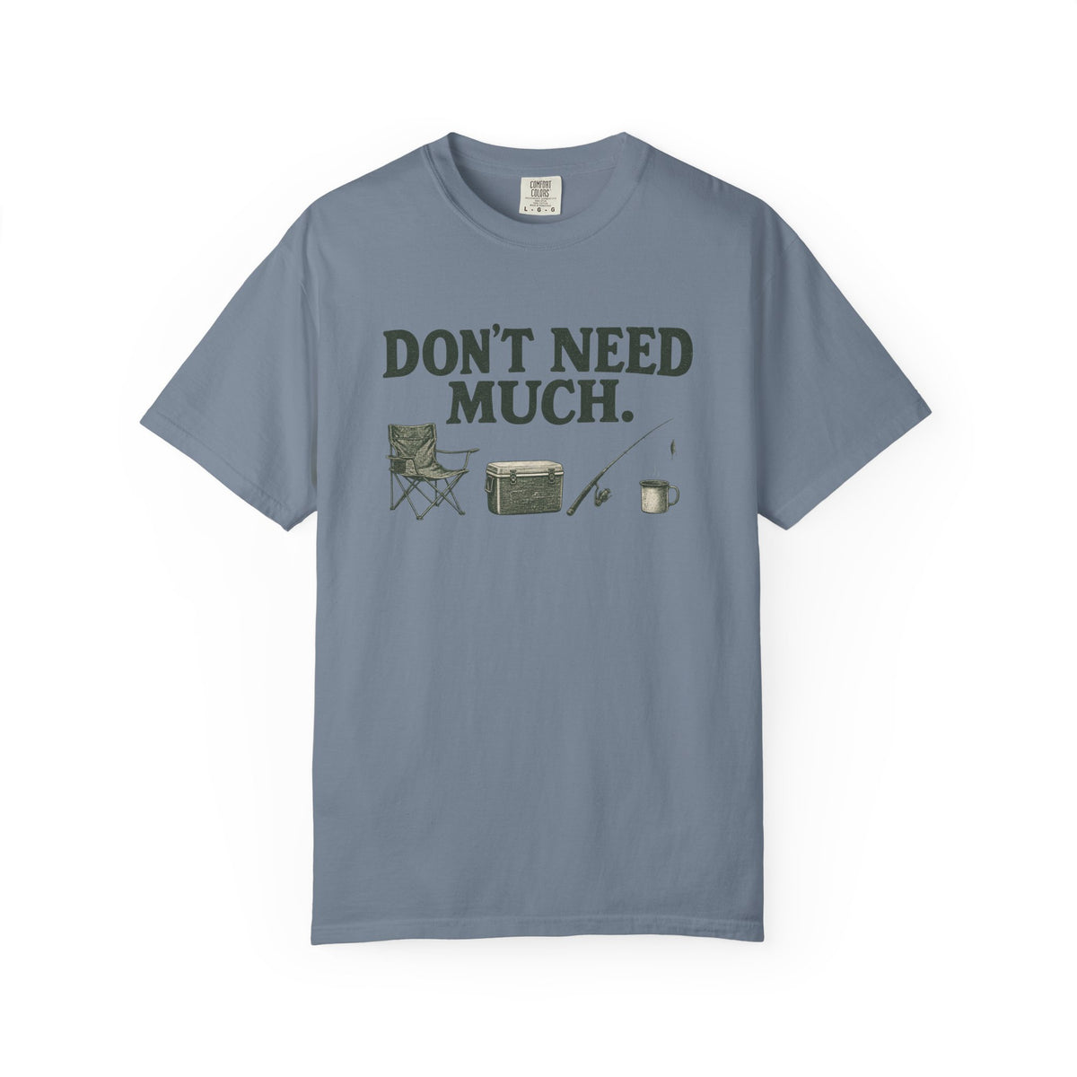 Don't Need Much Fishing T-Shirt