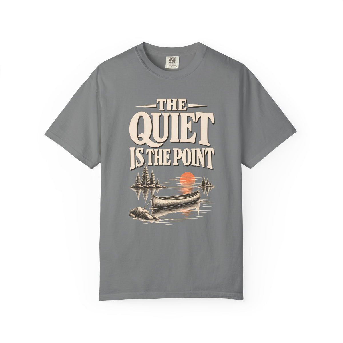 The Quiet Is The Point Lake Life T-Shirt