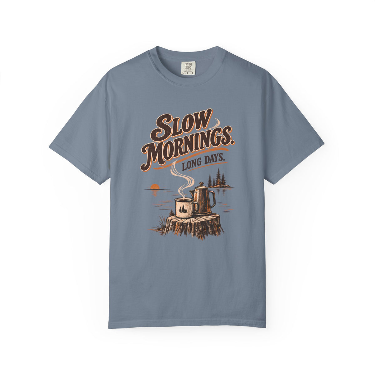 Slow Mornings Long Days Camping T-Shirt