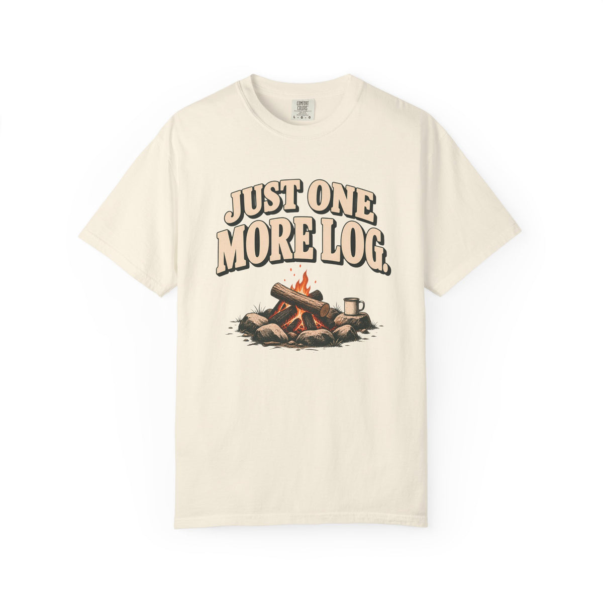 Just One More Log Camping T-Shirt