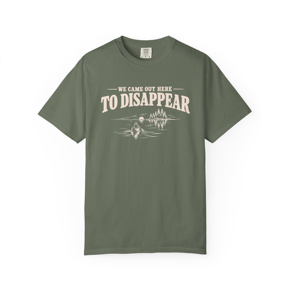 We Came Out Here To Disappear Lake T-Shirt