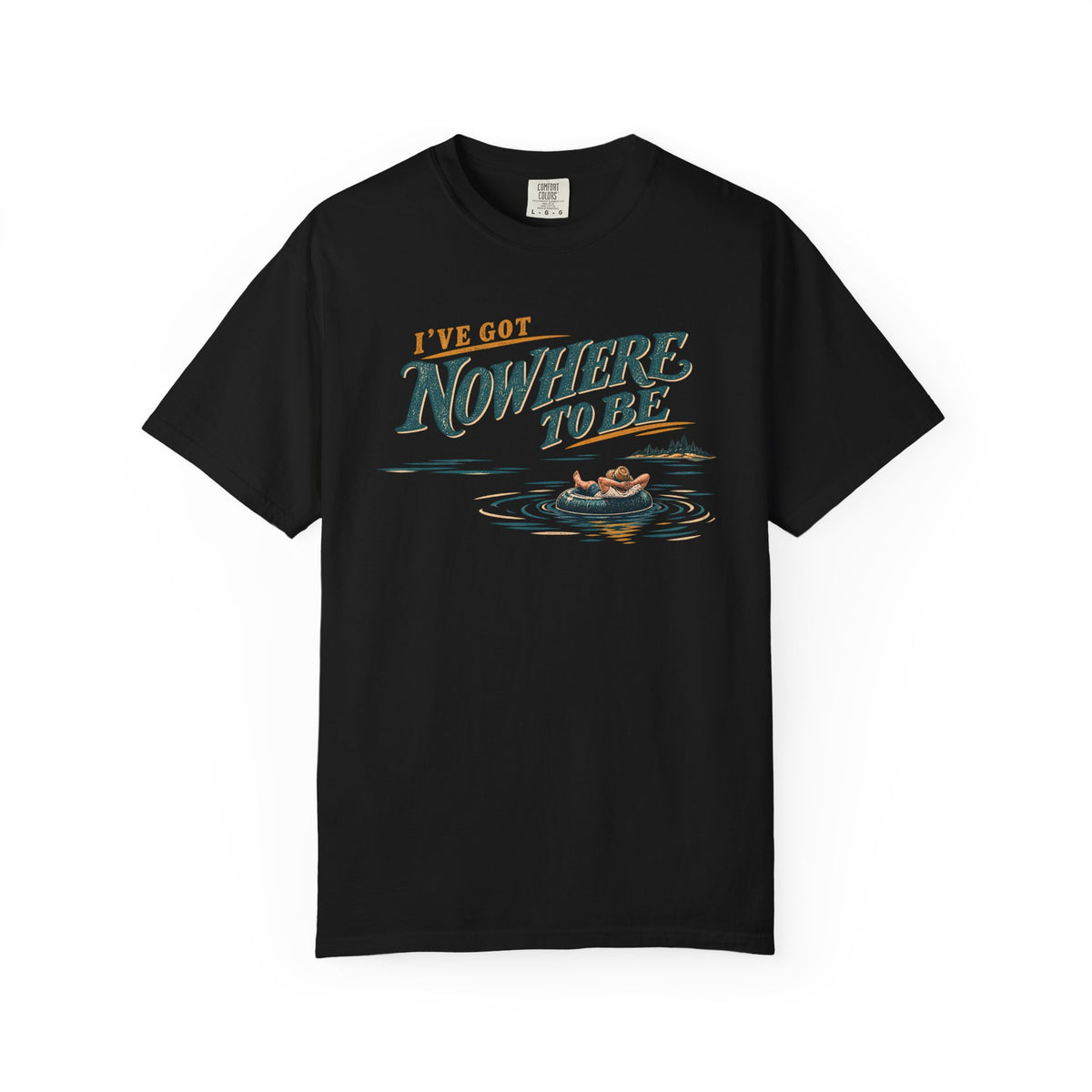 I've Got Nowhere To Be Lake Life T-Shirt