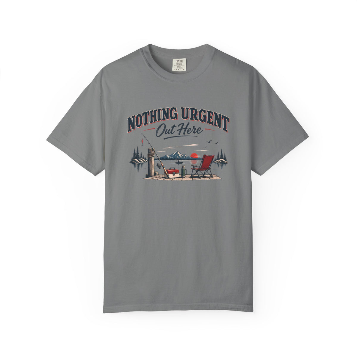 Nothing Urgent Out Here Fishing T-Shirt
