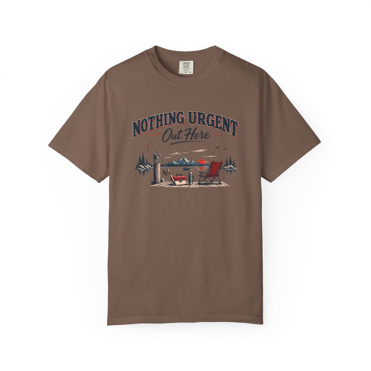 Nothing Urgent Out Here Fishing T-Shirt