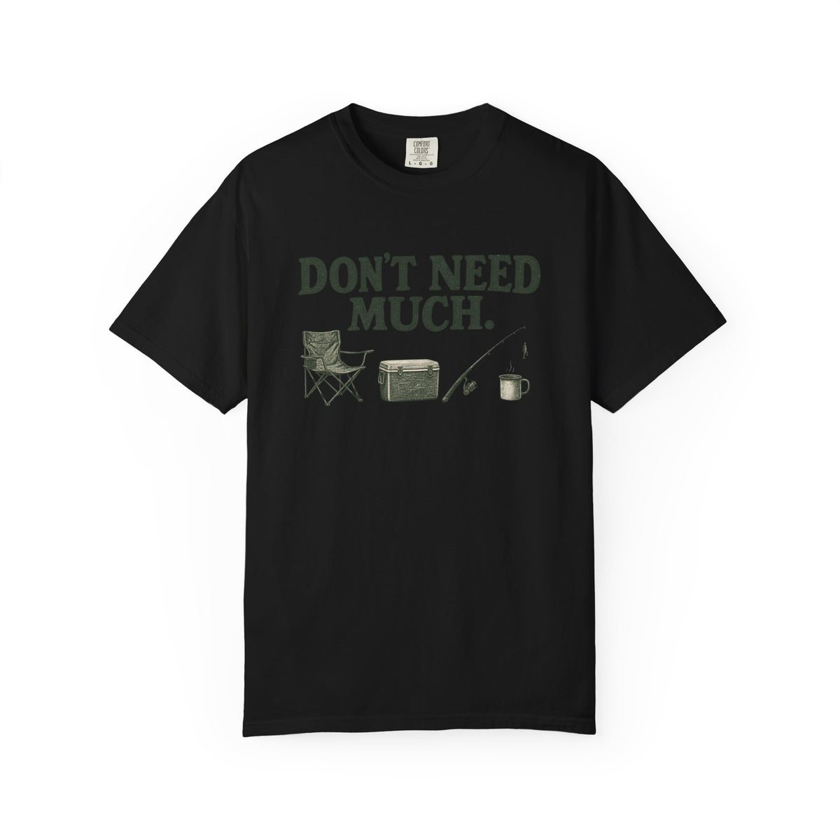 Don't Need Much Fishing T-Shirt