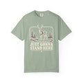 Just Gonna Stand Here Deer T-Shirt
