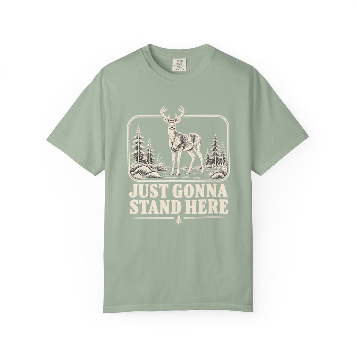Just Gonna Stand Here Deer T-Shirt
