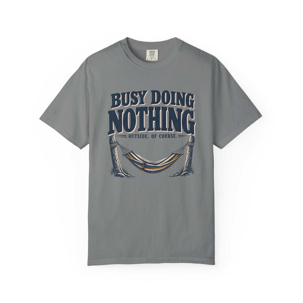 Busy Doing Nothing Outdoor T-Shirt