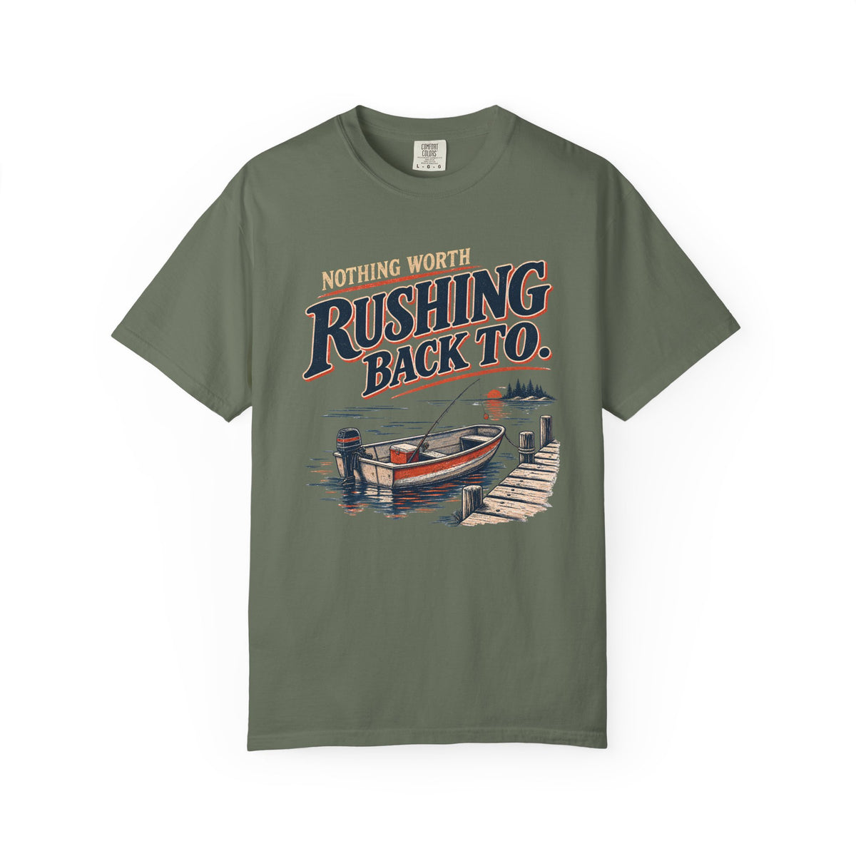 Nothing Worth Rushing Back To Fishing T-Shirt