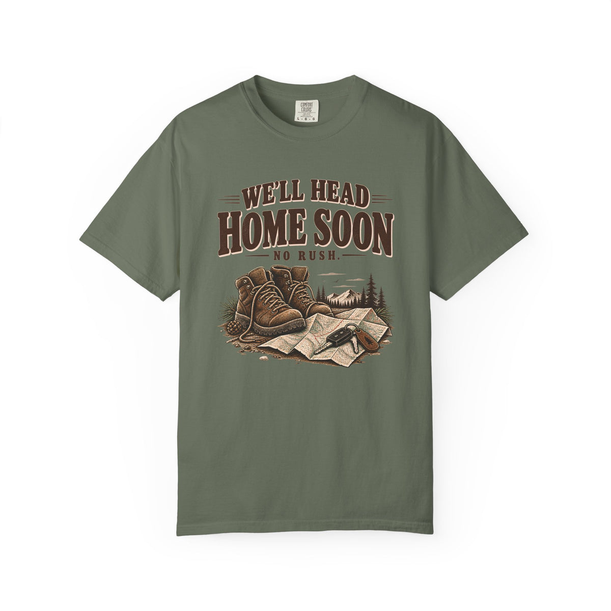 We'll Head Home Soon Adventure T-Shirt