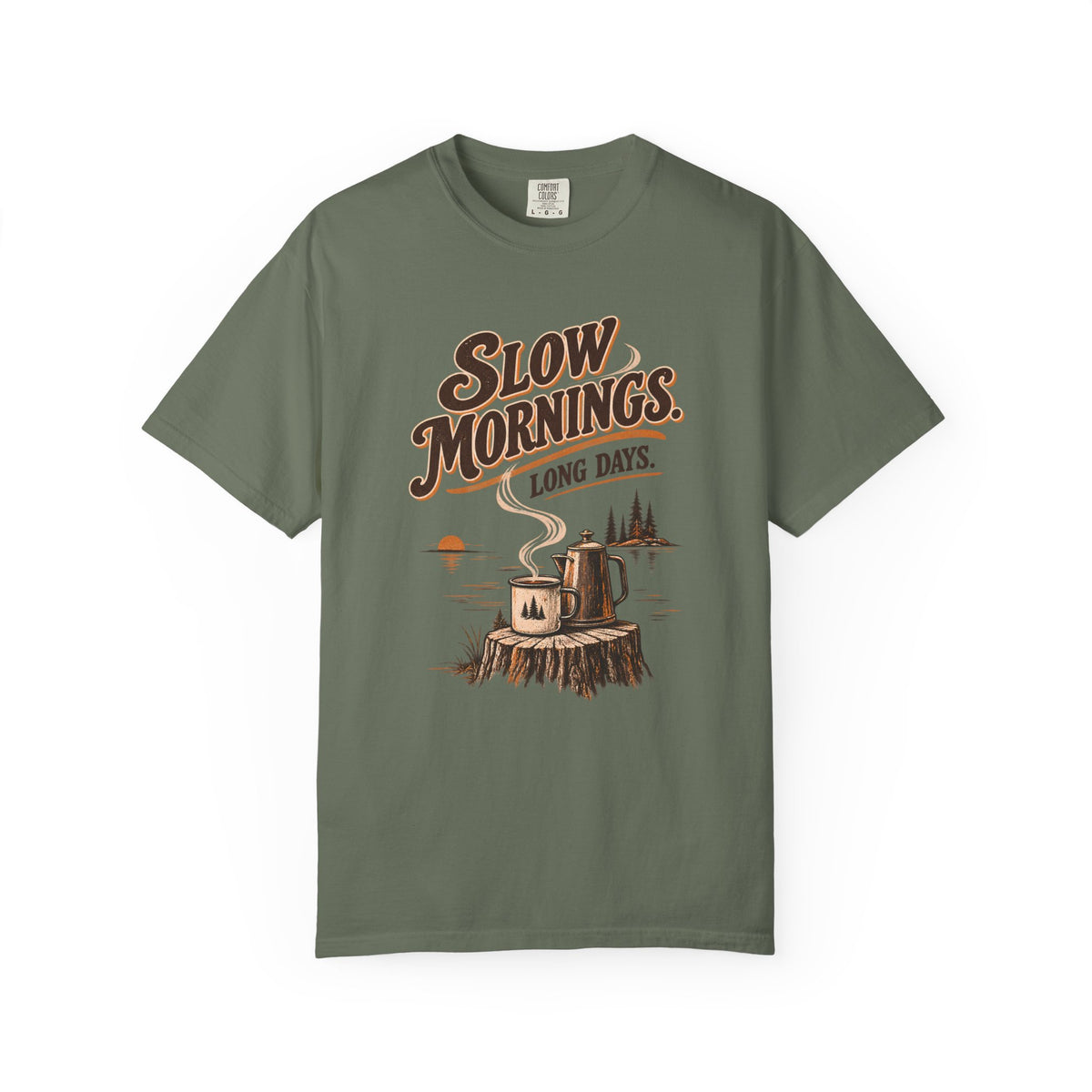 Slow Mornings Long Days Camping T-Shirt
