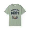 Staying Out A Little Longer Camping T-Shirt