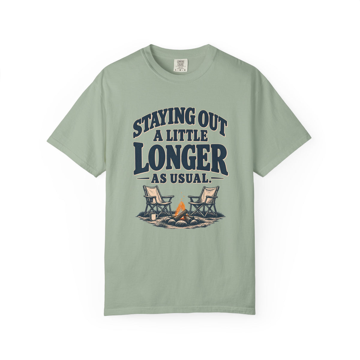 Staying Out A Little Longer Camping T-Shirt