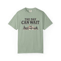 The Day Can Wait Outdoor T-Shirt