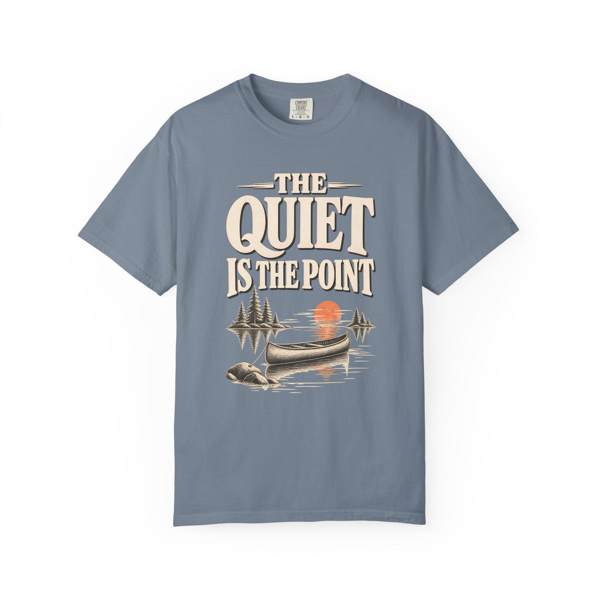 The Quiet Is The Point Lake Life T-Shirt