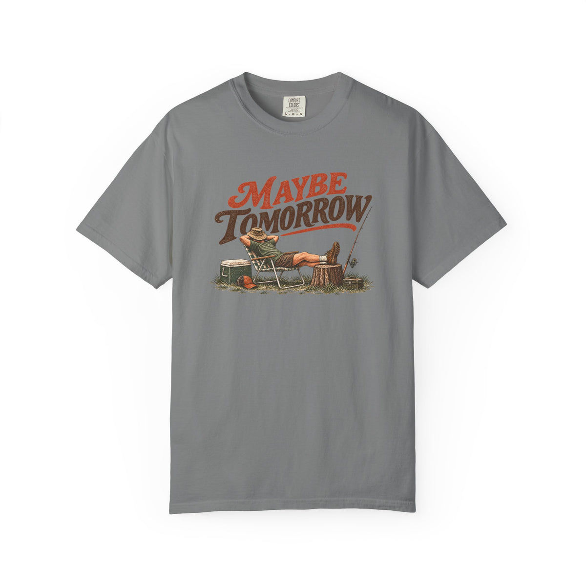 Maybe Tomorrow Outdoor T-Shirt