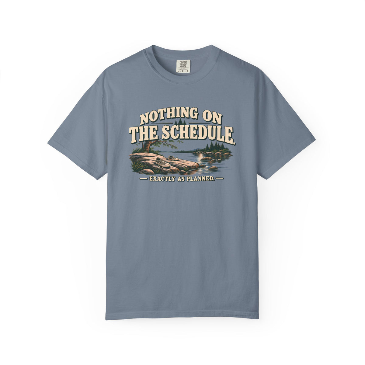 Nothing On The Schedule Lake Life T-Shirt