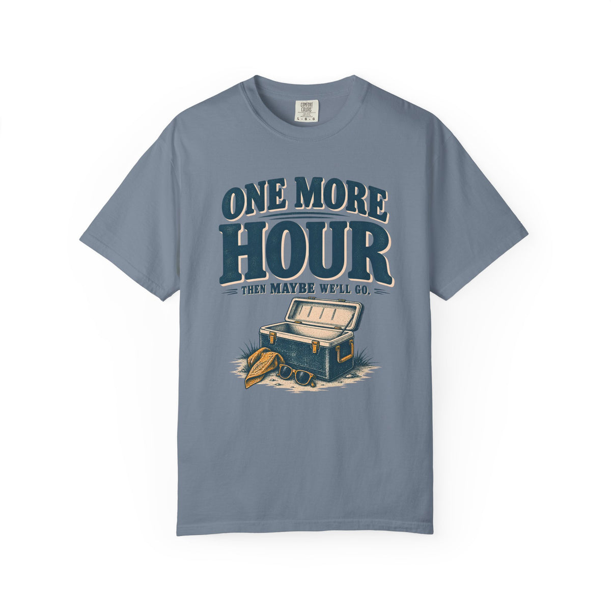 One More Hour Outdoor T-Shirt