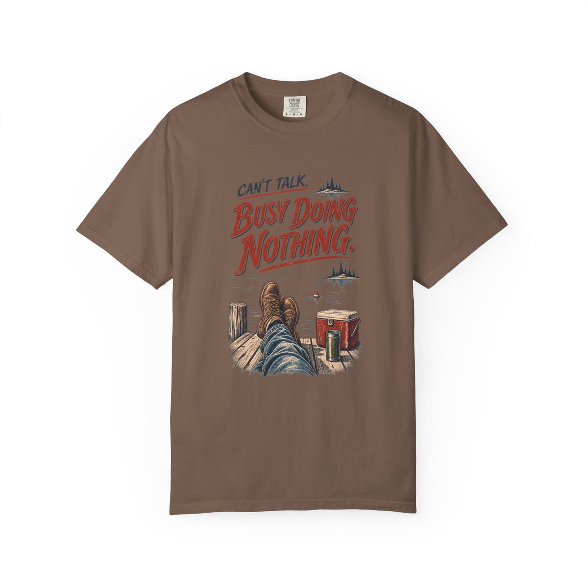 Can't Talk Busy Doing Nothing Lake Life T-Shirt